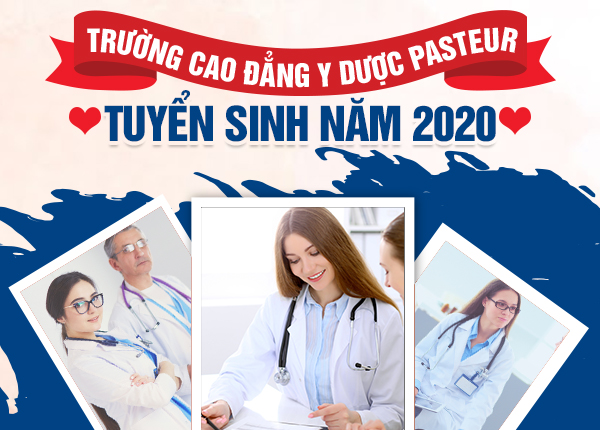 Trường Cao đẳng Y dược Pasteur tuyển sinh năm 2020