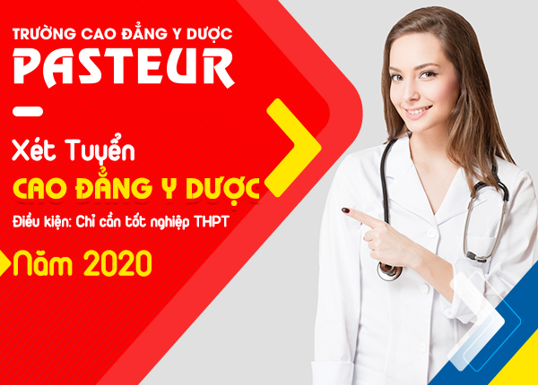Xét tuyển Cao đẳng Y dược Pasteur năm 2020