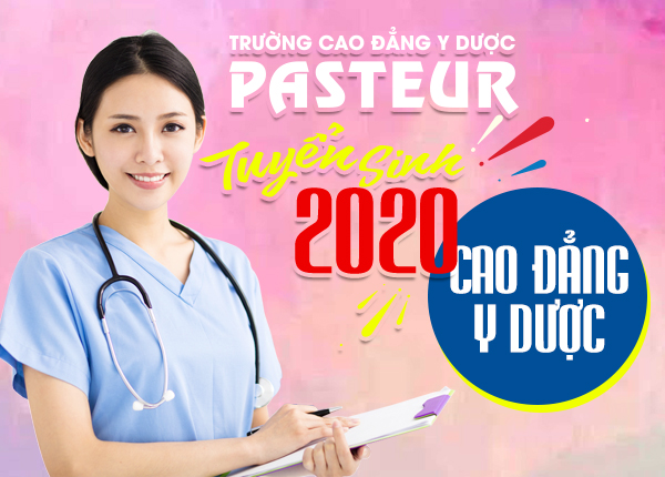Tuyển sinh Cao đẳng Y dược Pasteur năm 2020