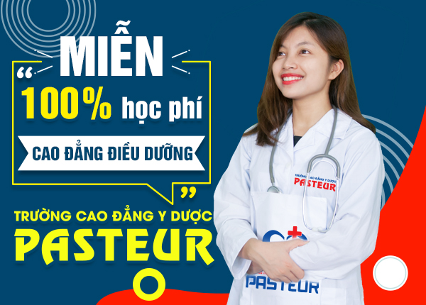 Trường Cao đẳng Y Dược Pasteur miễn giảm 100% học phí Cao đẳng Điều dưỡng 2023